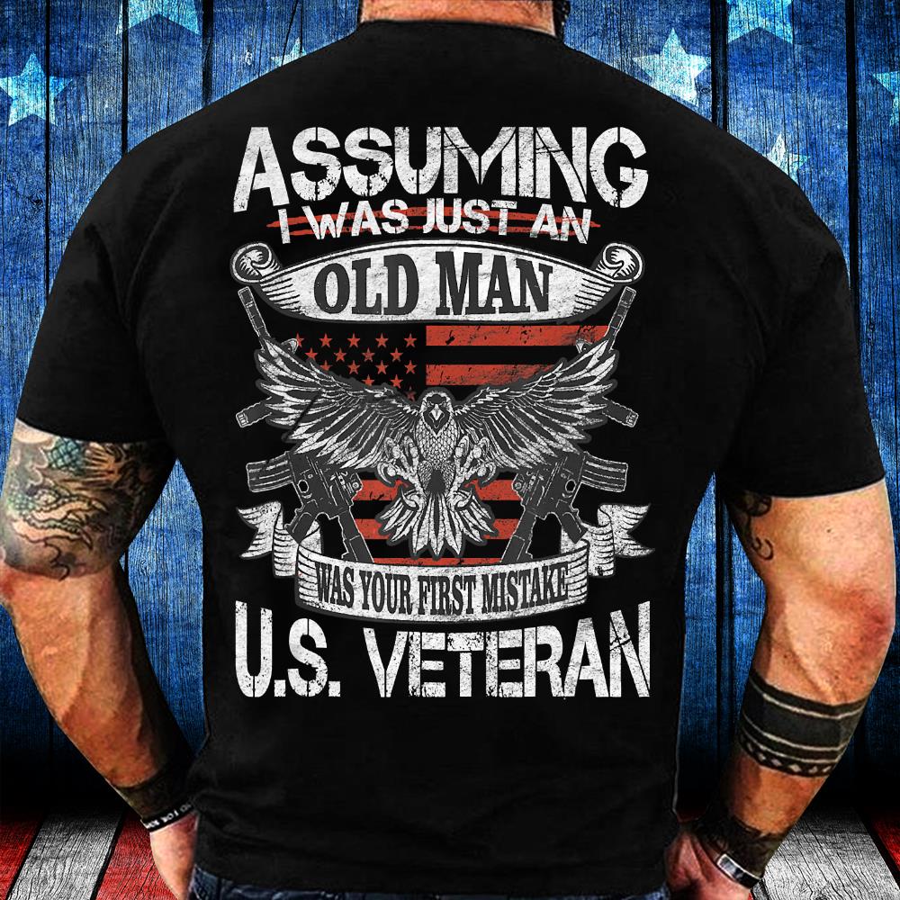 I Am More Than Just An Old Man - I'm A Veteran T-Shirt