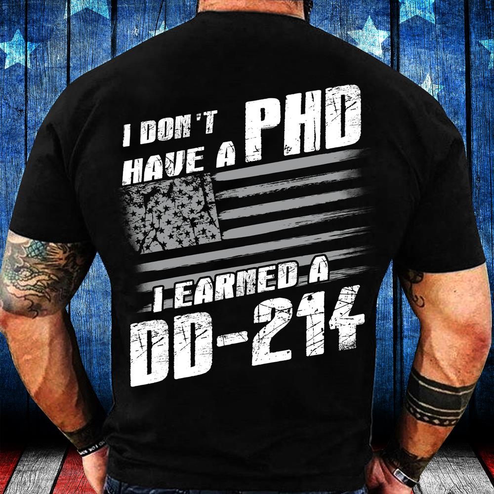 I Don't Have A PHP I Earned A DD-214 T-Shirt