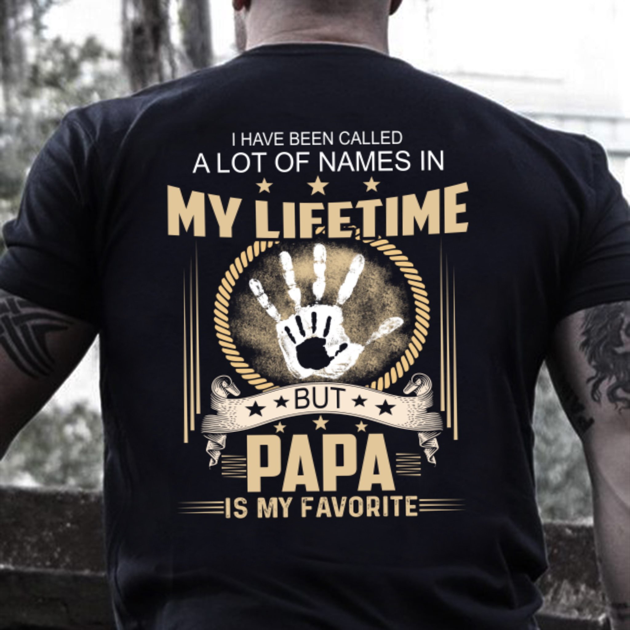 Veterans Shirt, I Have Been Call A Lot Of Names In My Life Time Unisex T-Shirt, Gifts For Dad, Papa Veteran's Day Gifts T-Shirt