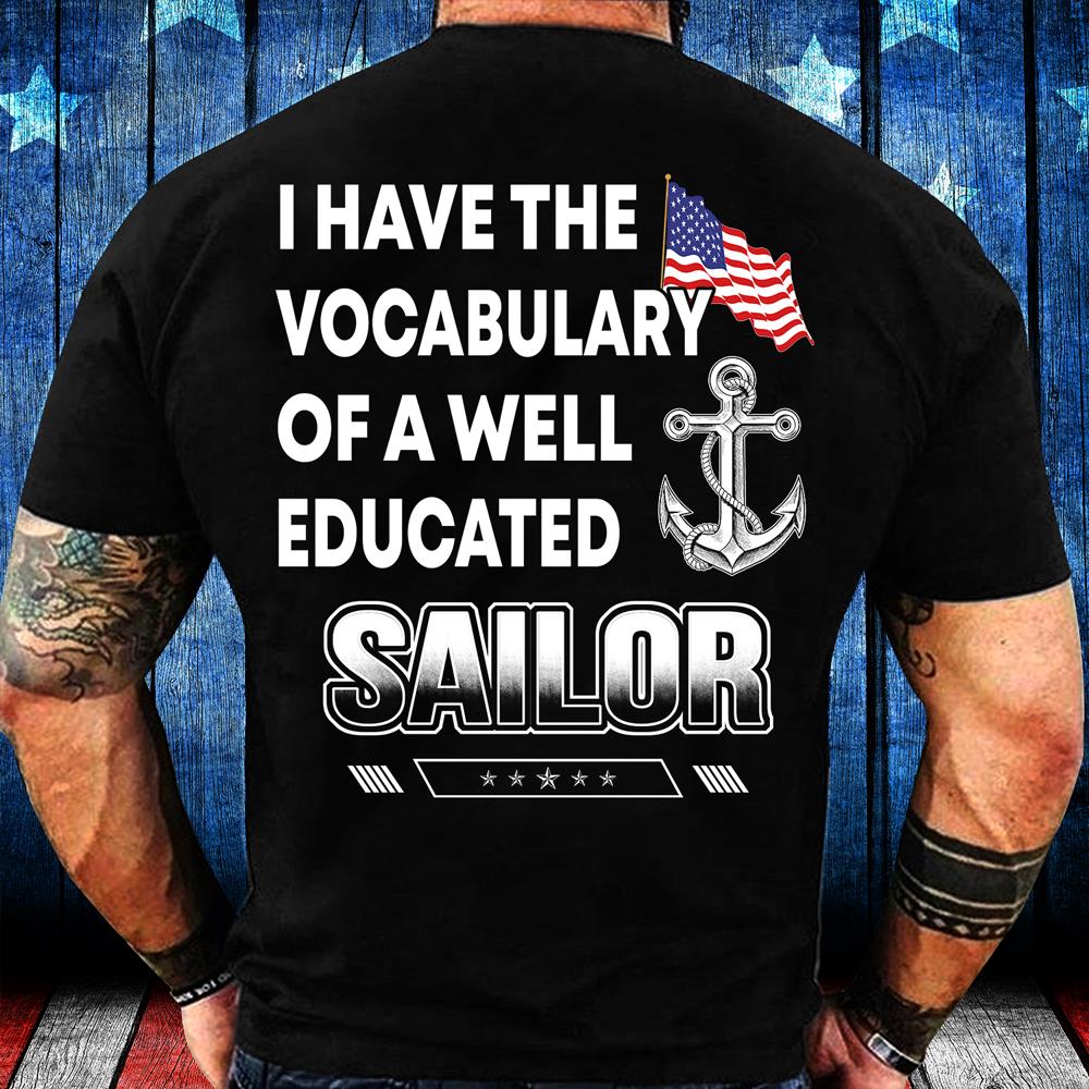 I Have The Vocabulary Of A Well Educated Sailor T-Shirt