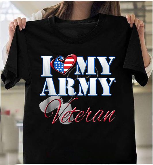 I Love My Army Veteran Shirt Patriotic Men Women T-Shirt