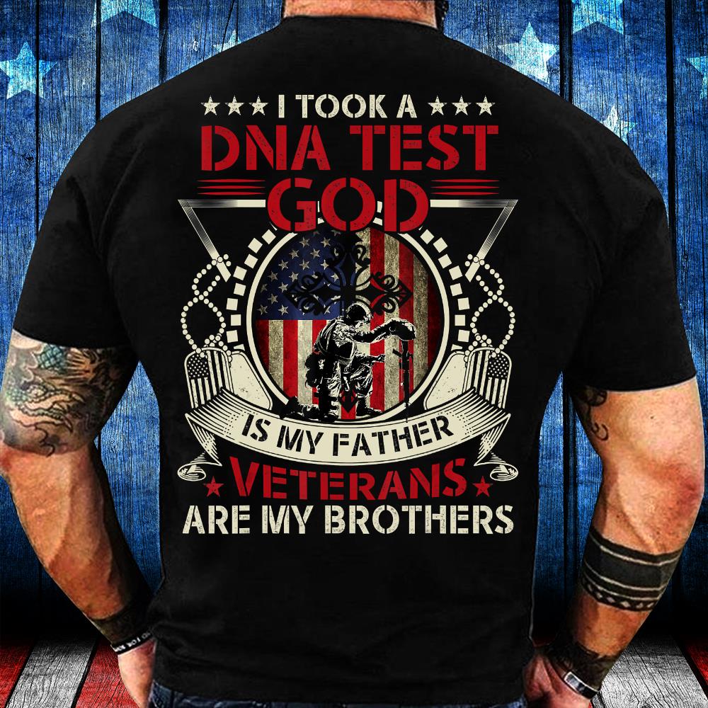 I Took A DNA Test God Is My Father Veterans Brothers T-Shirt