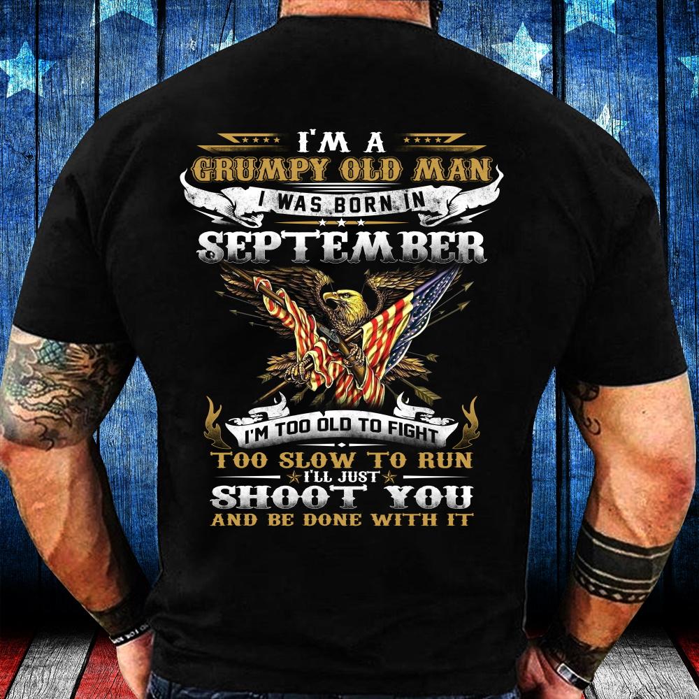 I'm A Grumpy Old Man I Was Born in September Eagle Flag T-Shirt