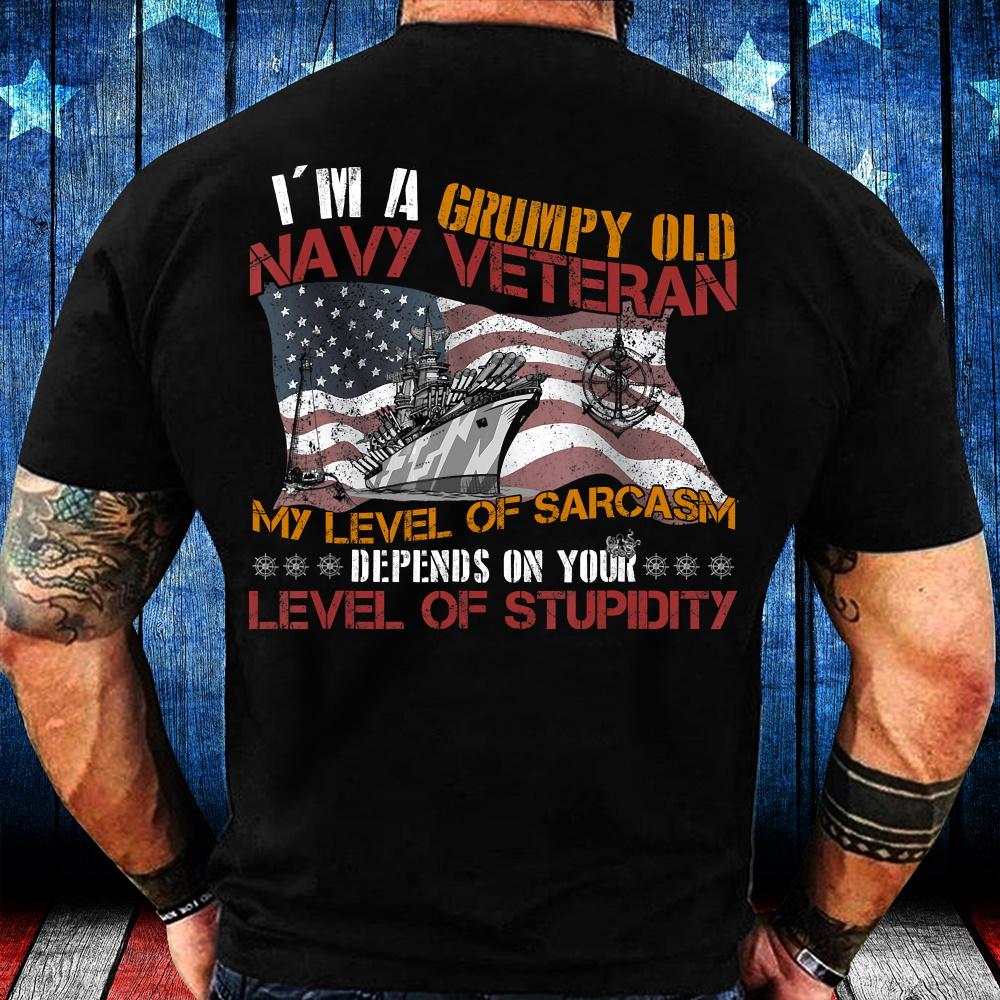 I'm A Grumpy Old Navy Veteran My Level Of Sarcasm T-Shirt