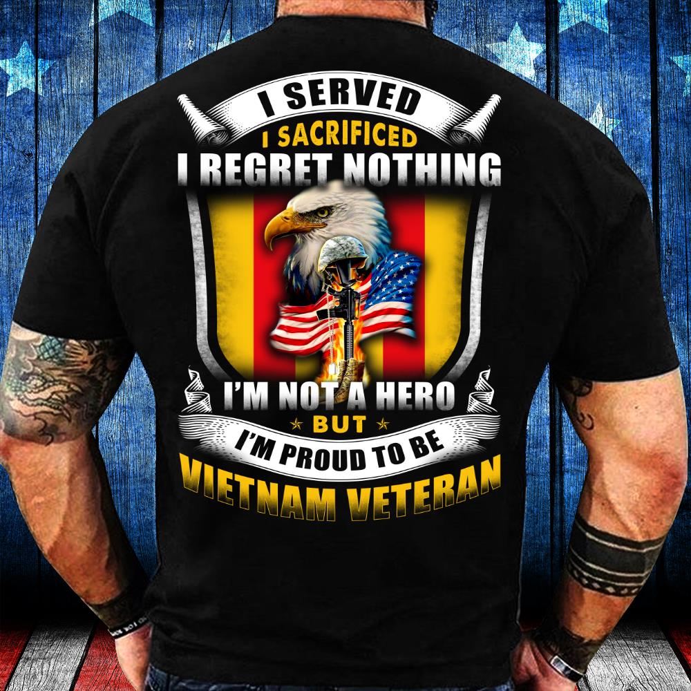 I'm Not A Hero But I'm Proud To Be Vietnam Veteran T-Shirt