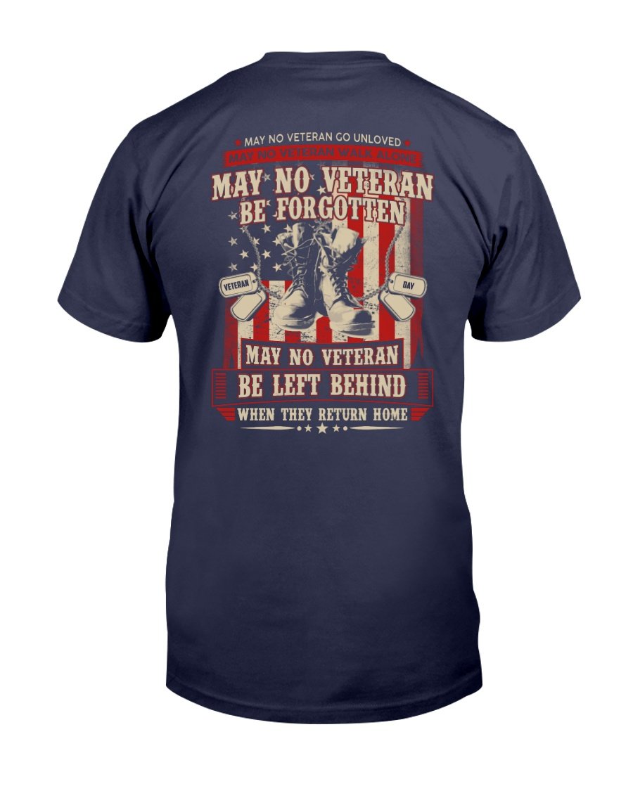 May No Veteran Be Forgotten, May No Veteran Be Left Behind T-Shirt 1 