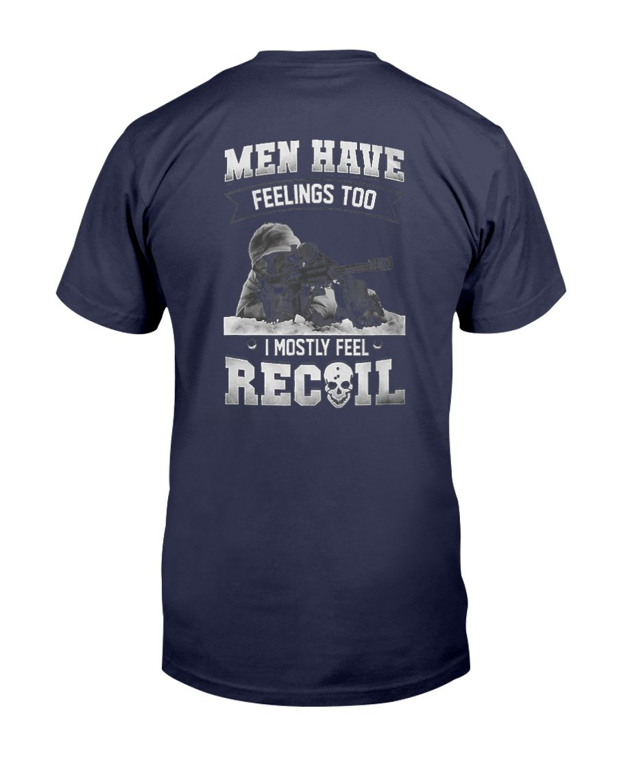Men Have Feelings Too I Mostly Feel Recoil Veteran Pride T-Shirt 1 