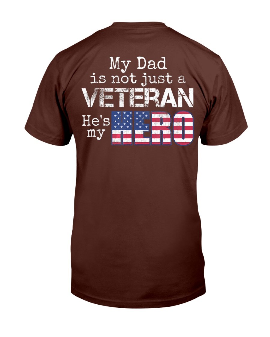 My Dad Is Not Just A Veteran, Hes My Hero T-Shirt 1 