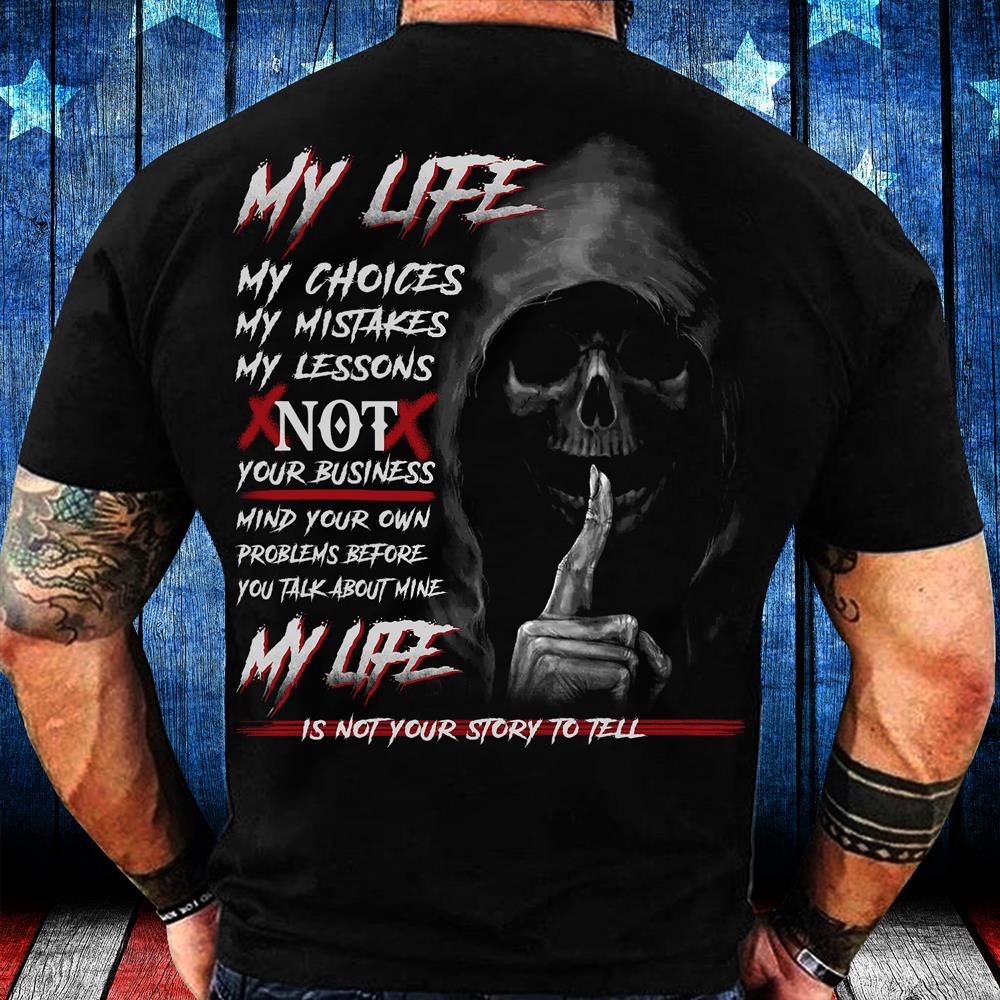 My Life Is Not Your Story To Tell T-Shirt