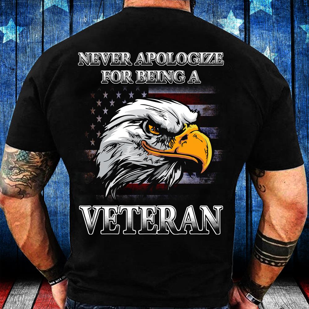 Never Apologize For Being A Veteran T-Shirt funny shirts, gift shirts ...