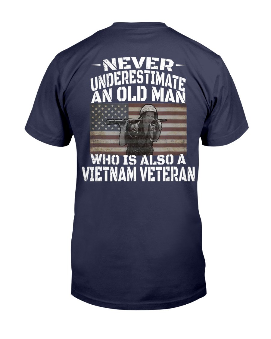 Never Underestimate An Old Man Vietnam Veteran T-Shirt 1 
