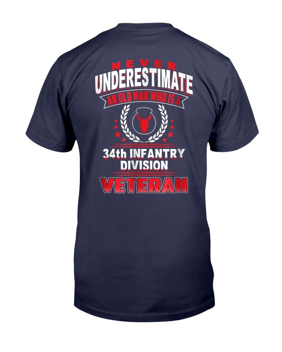 Never Underestimate An Old Man Who Is A Veteran of 34th T-Shirt 1 
