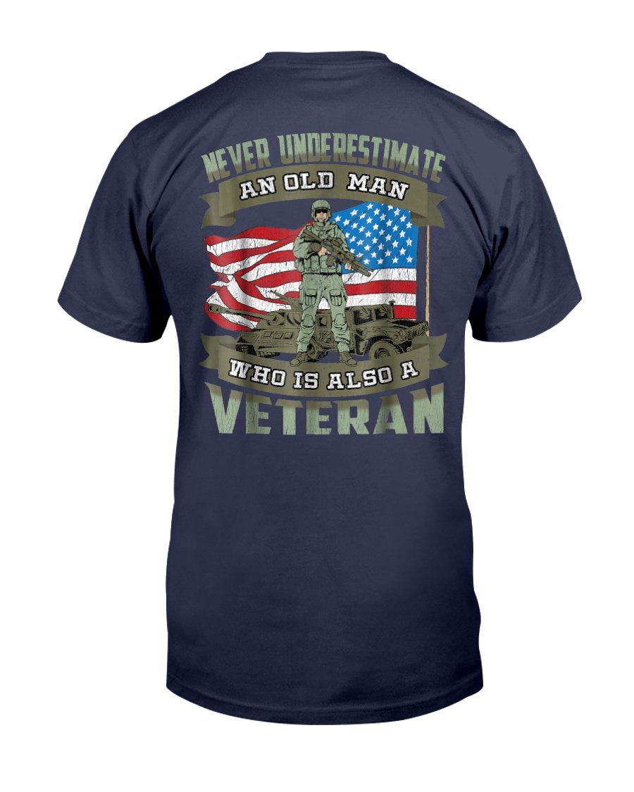 Never Underestimate an Old Man Who Is Also A Veteran T-Shirt 1 