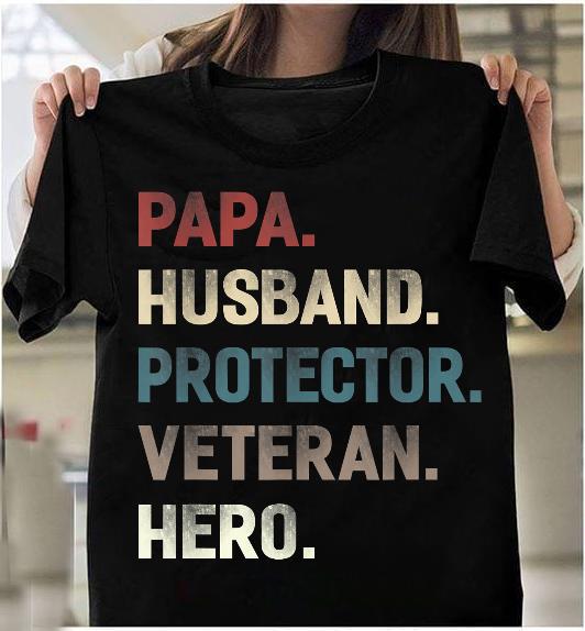 Papa Husband Protector Veteran Hero T-Shirt