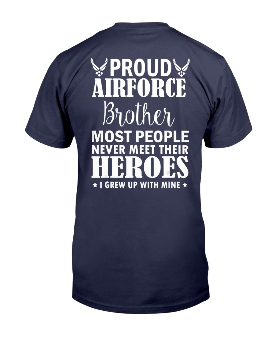 Proud Air Force Brother Shirt Veterans Day I Grew Up Mine T-Shirt 1 