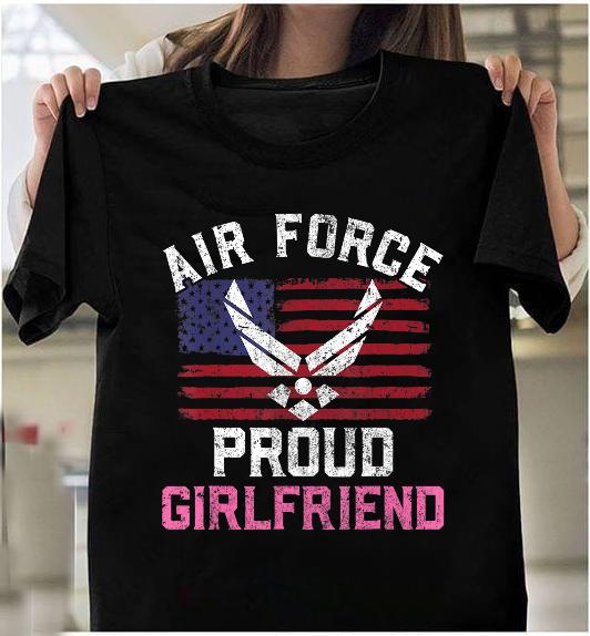 Proud Air Force Girlfriend T-shirt American Flag T-Shirt