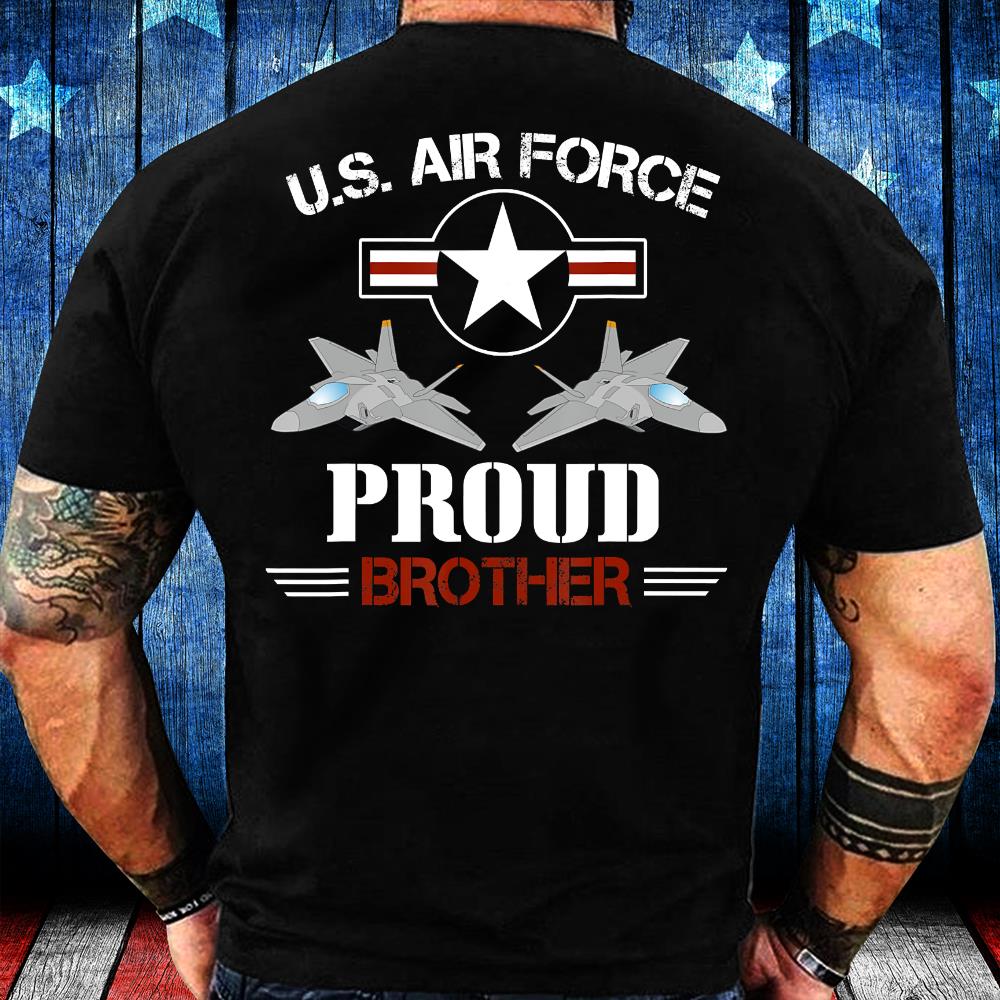 Proud Brother Of A Air Force Veteran American Military T-Shirt