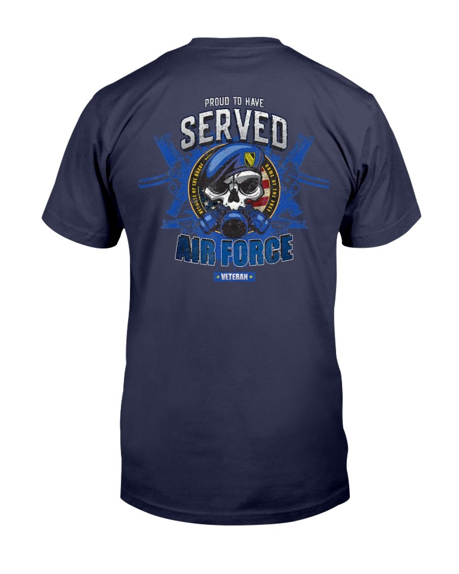 Proud To Have Served - US Air Force Military Veteran T-Shirt 1 
