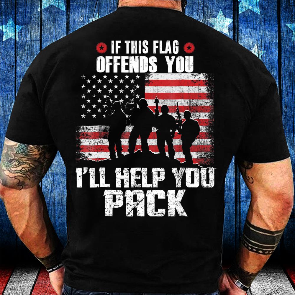 Proud Veteran American Shirt Gifts If This Flag Offends You T-Shirt