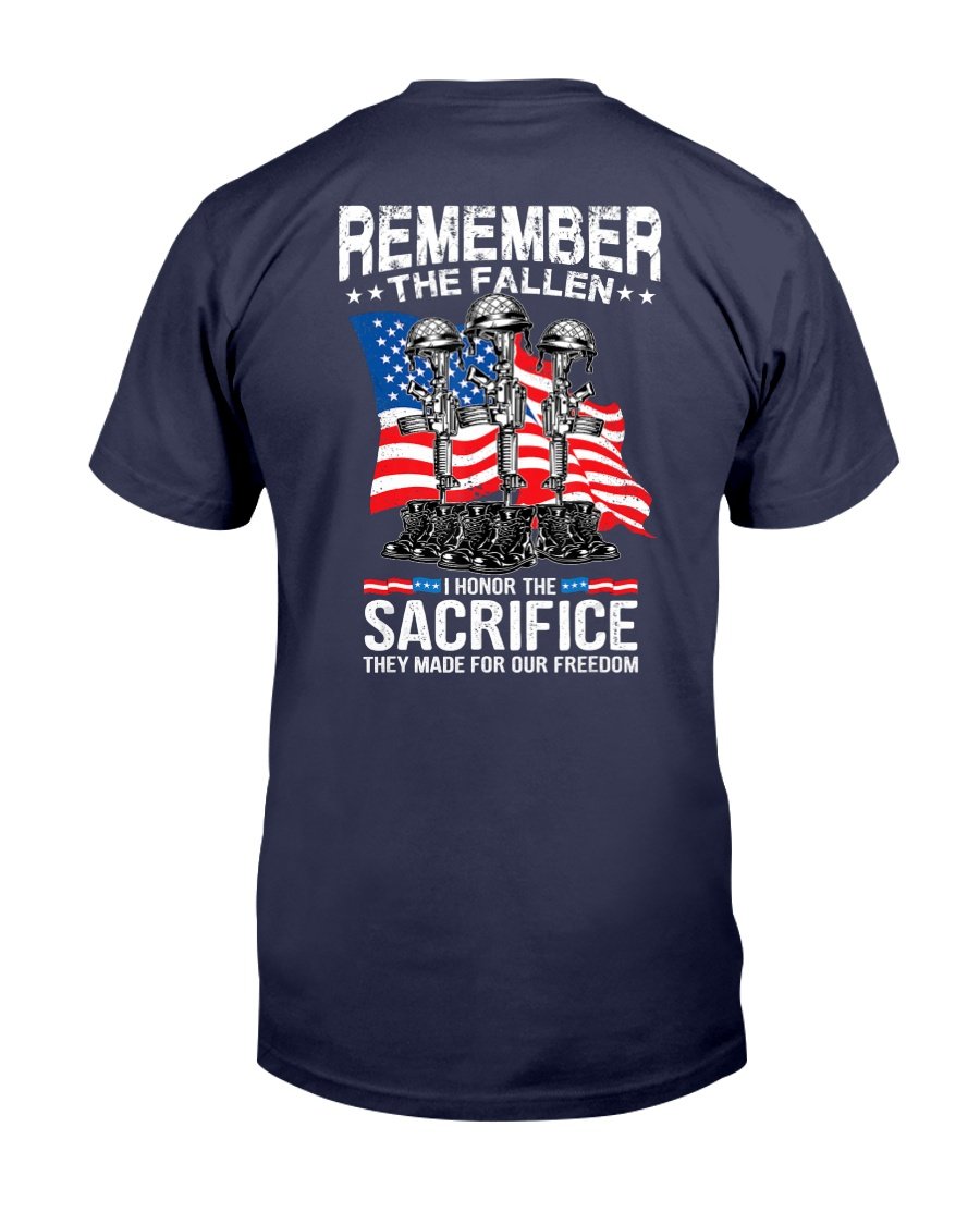 Remember The Fallen I Honor The Sacrifice Veteran Gift T-Shirt 1 