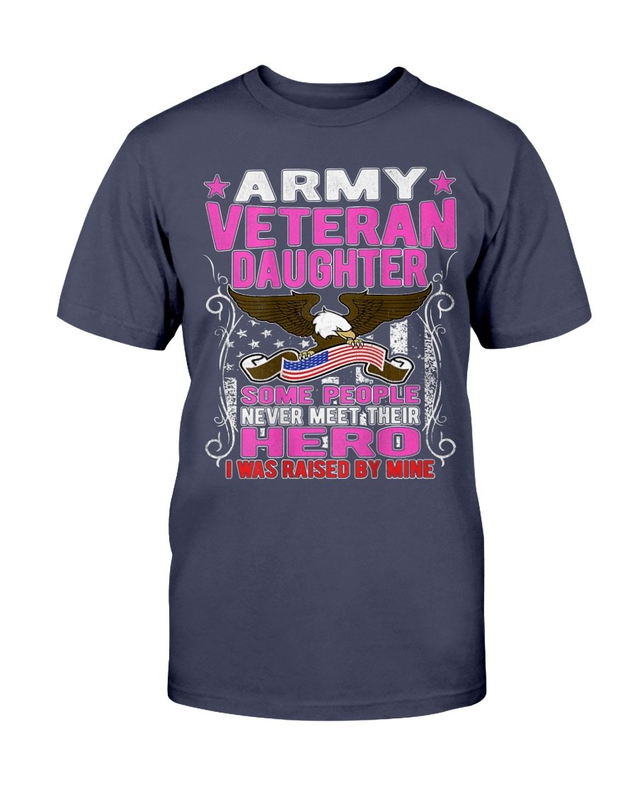 Some Never Meet Their Hero Army Veteran Daughter T-Shirt 1 
