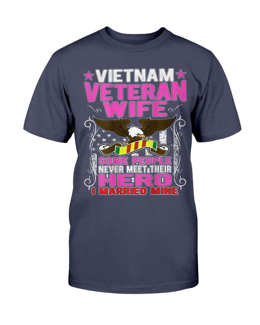 Some People Never Meet Their Hero Vietnam Veteran Wife T-Shirt 1 