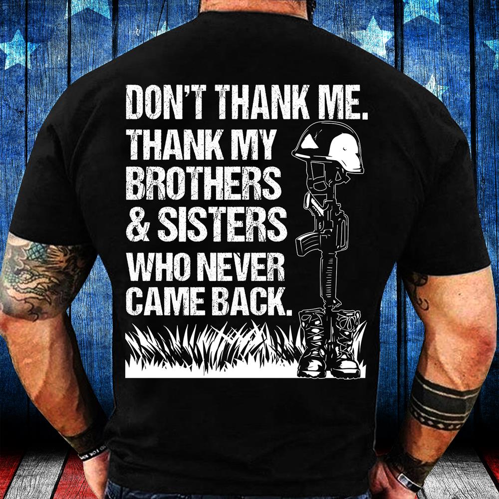 Thank My Brothers And Sisters Who Never Came Back T-Shirt