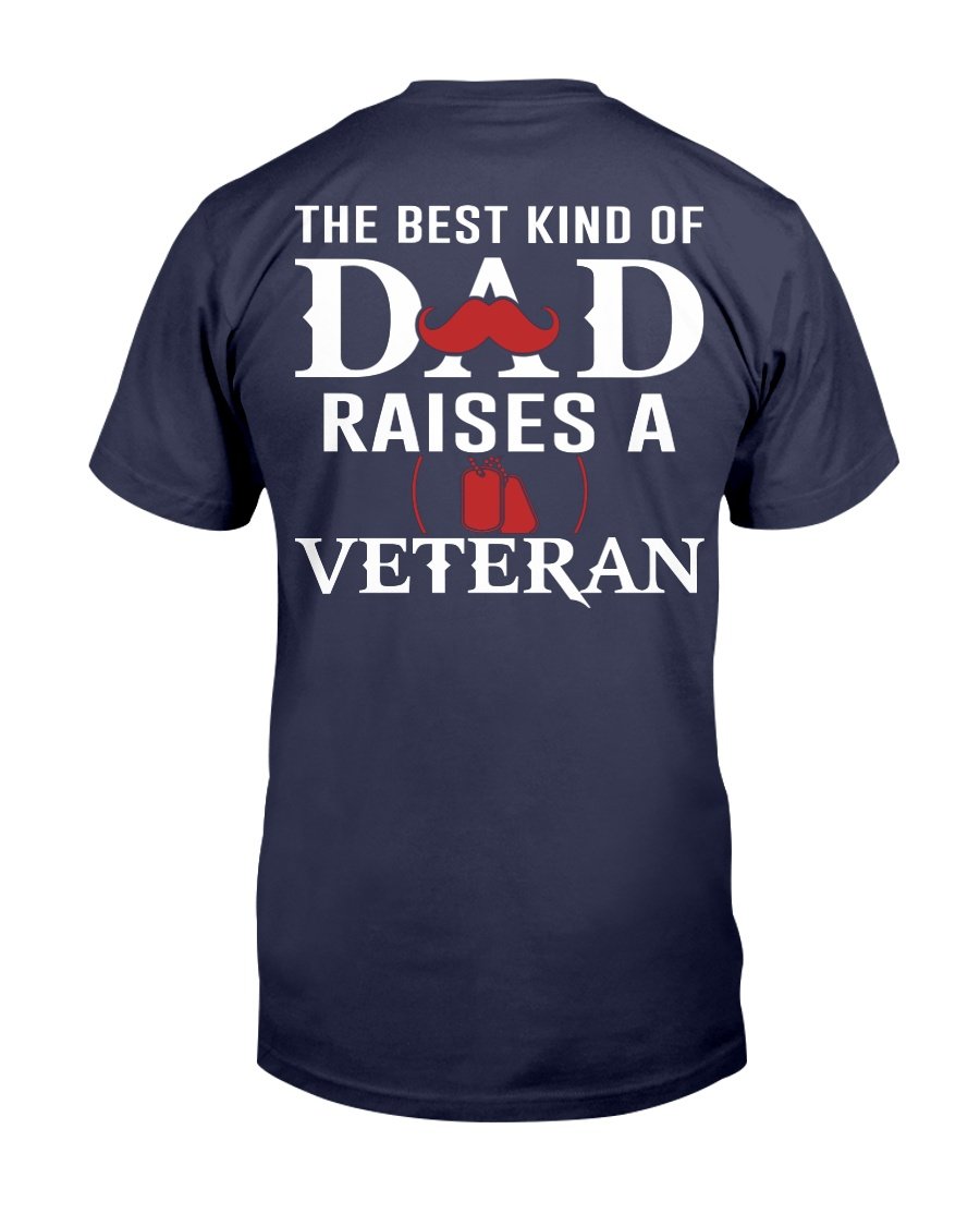 The Best Kind Of Dad Raises A Veteran T-Shirt 1 