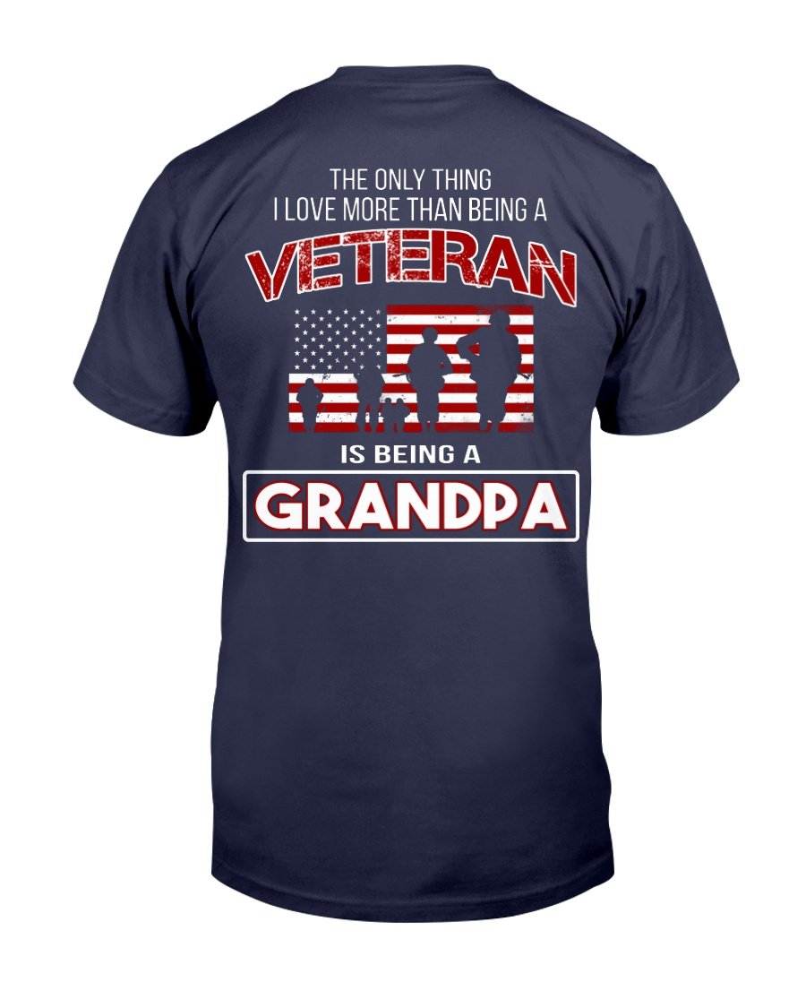 The Only Thing I Love More Thank Being A Veteran Is Being A Grandpa T-Shirt 1 