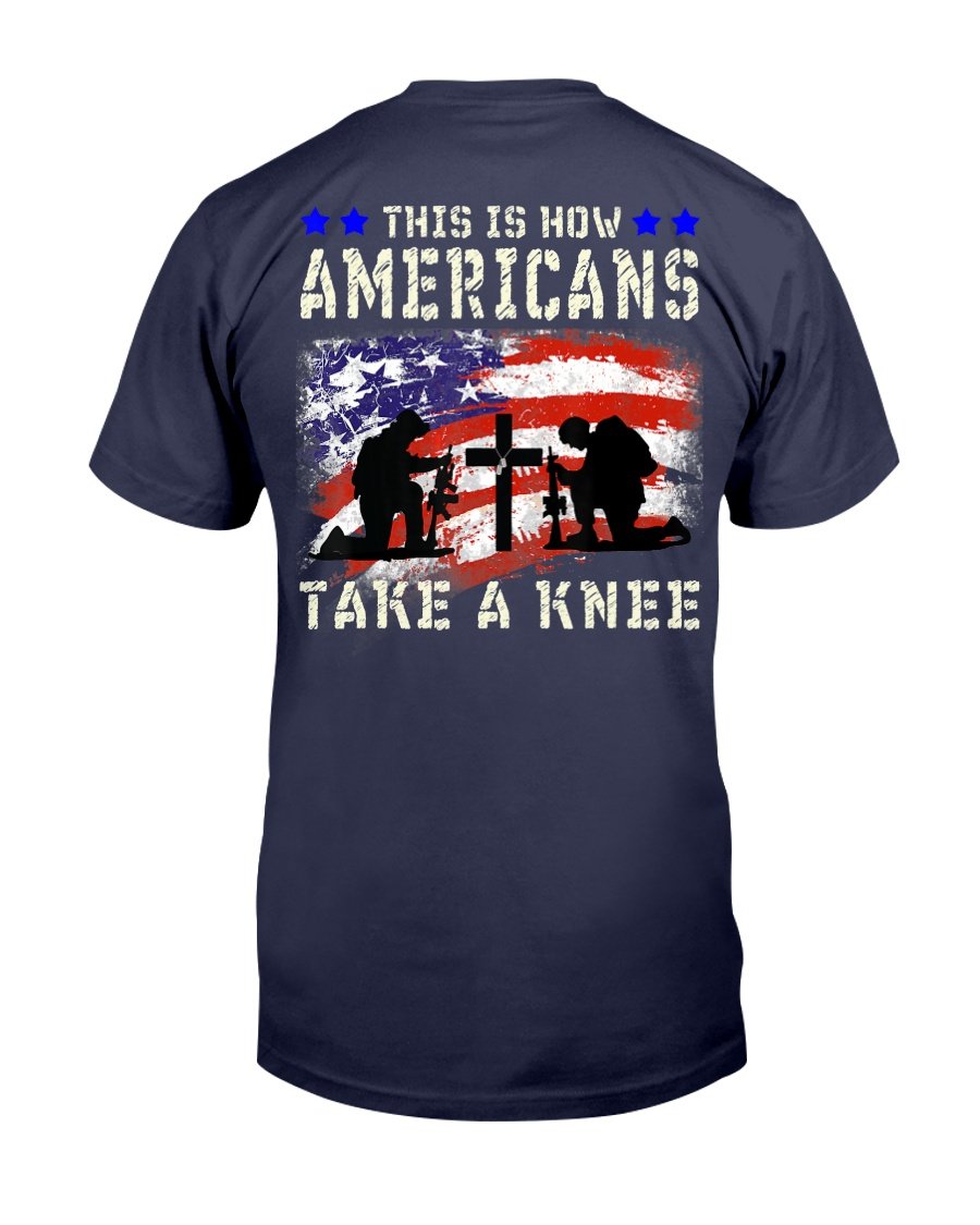 This Is How Americans Take A Knee T-Shirt Veteran Gift T-Shirt 1 