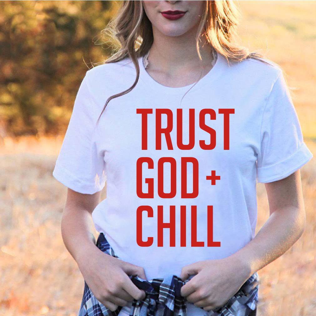 Trust God Chill, Woman T-Shirt