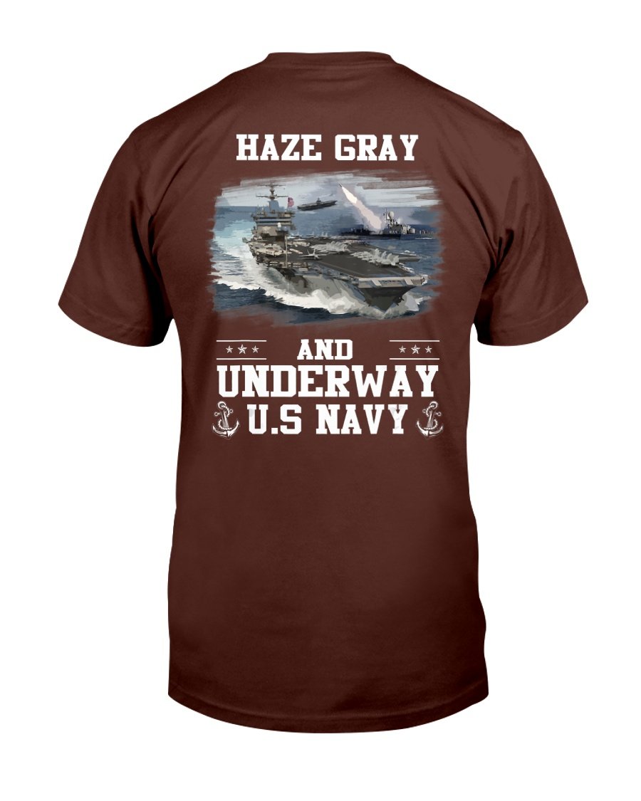 US Navy Haze Gray And Underway Shirt Proud US Navy Veteran T-Shirt 6