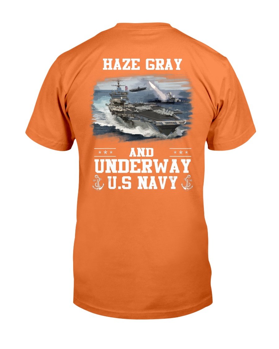US Navy Haze Gray And Underway Shirt Proud US Navy Veteran T-Shirt 10 