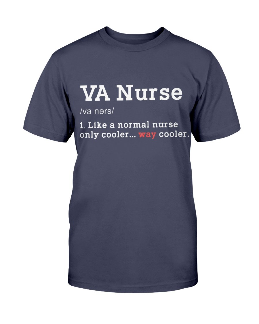VA Nurse Funny Meaning Veteran Affair Nurse Cooler T-Shirt 1 