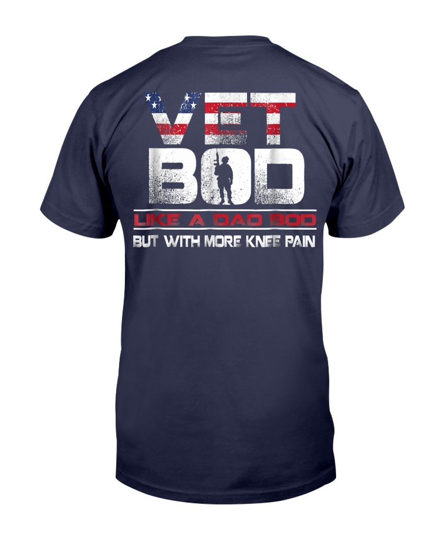 Vet Bod Like A Dad Bod But With More Knee Pain Veteran T-Shirt 1