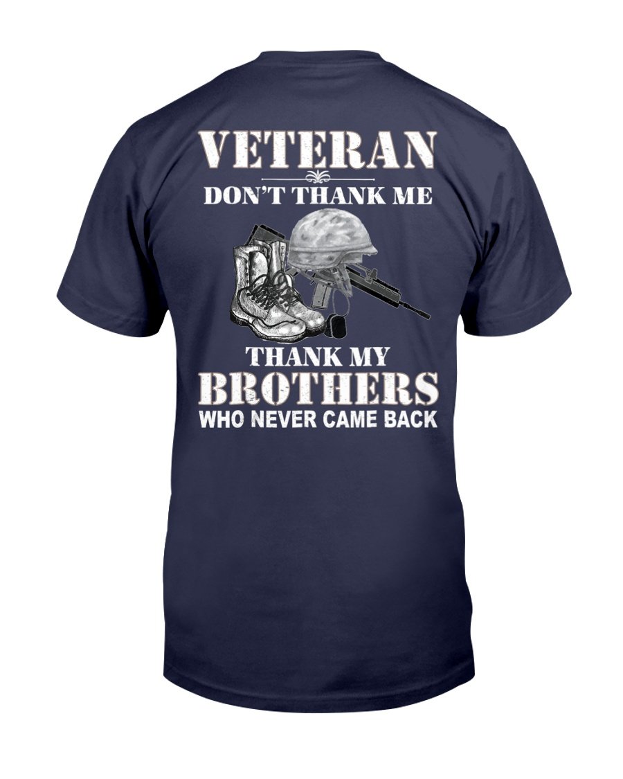Veteran Dont Thank Me Thank My Brothers Veterans T-Shirt 1 
