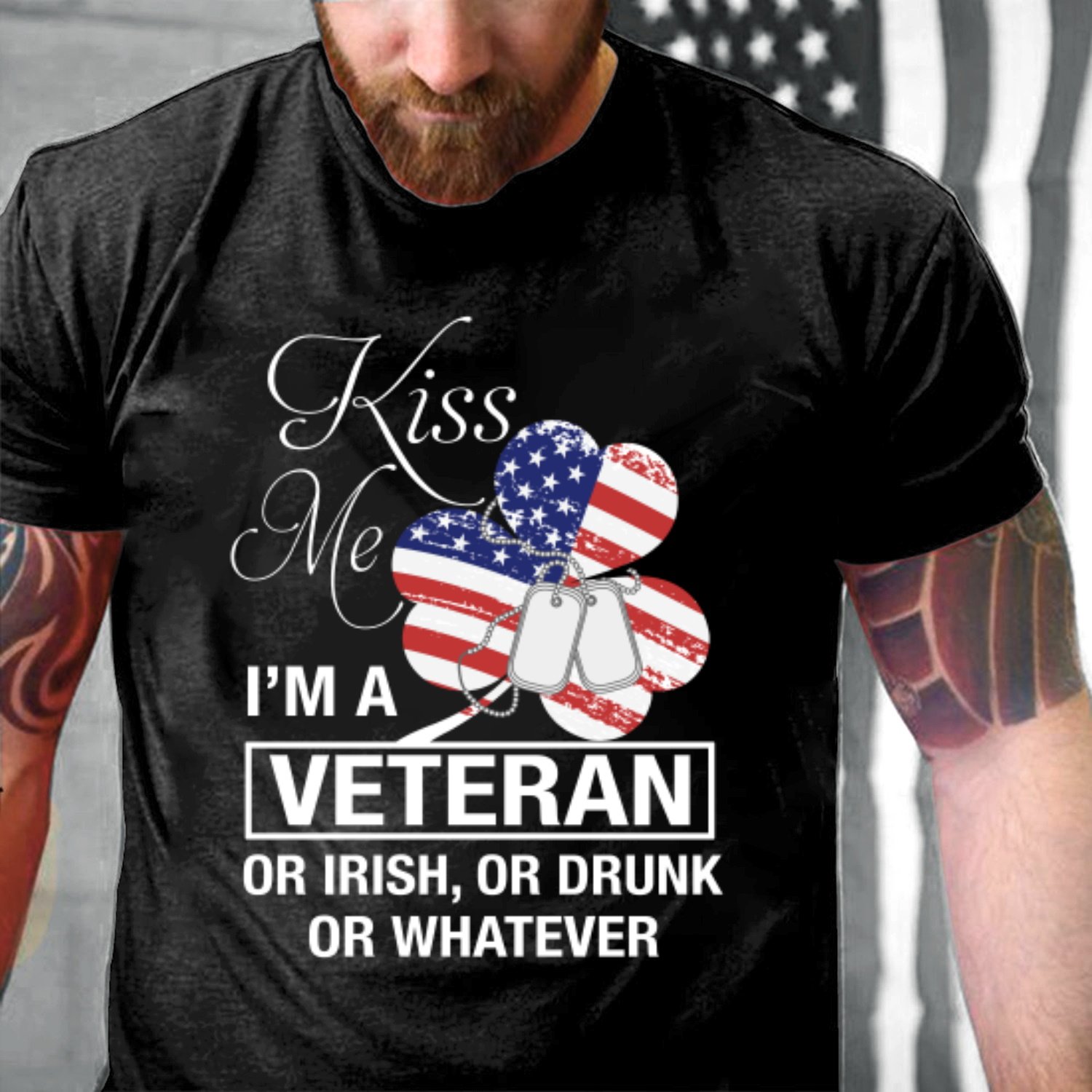 Veteran Shirt, Kiss Me I A Veteran Or I'm Irish, Or Drunk Or Whatever T-Shirt