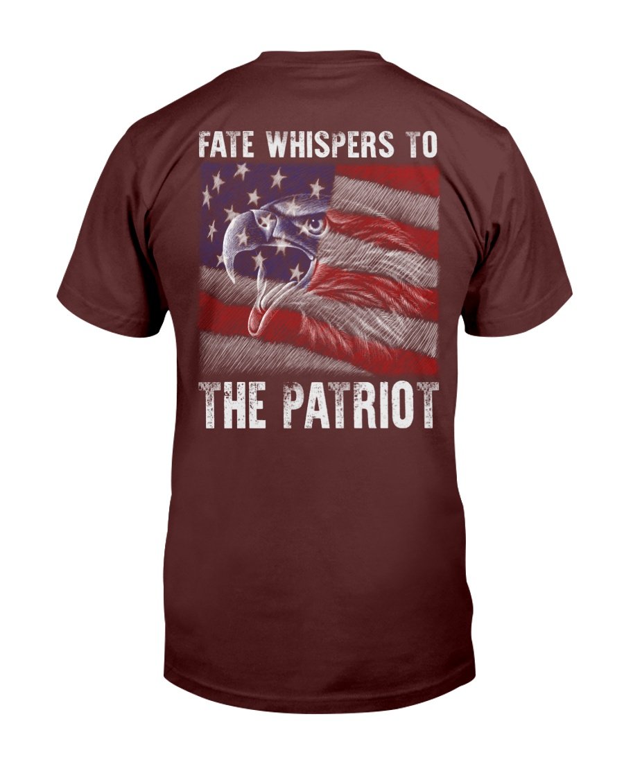 Veterans Shirt Fate Whispers To The Patriot T-Shirt 1 
