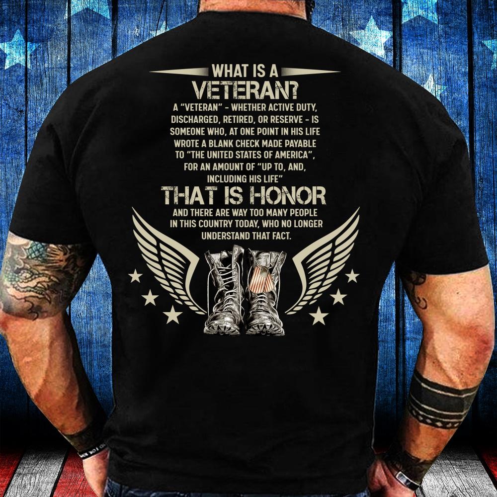 What Is A Veteran? That Is Honor And There Are Way Too Many People T-Shirt