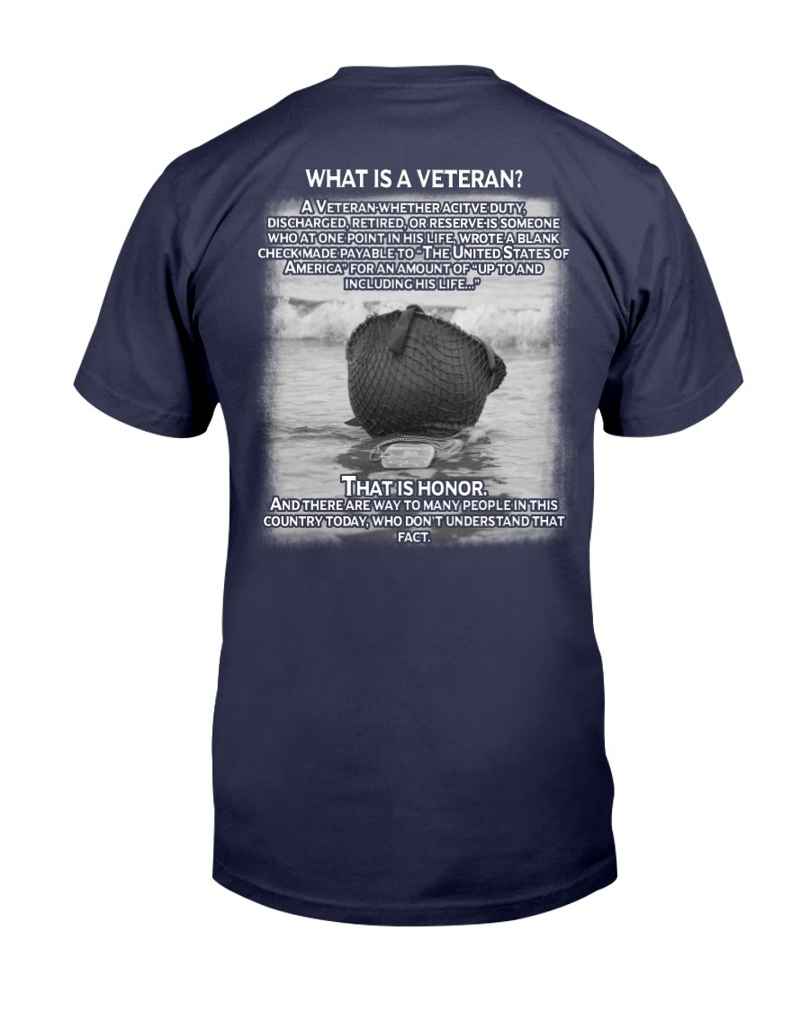 What Is An Veteran, That Is An Honor T-Shirt 1 