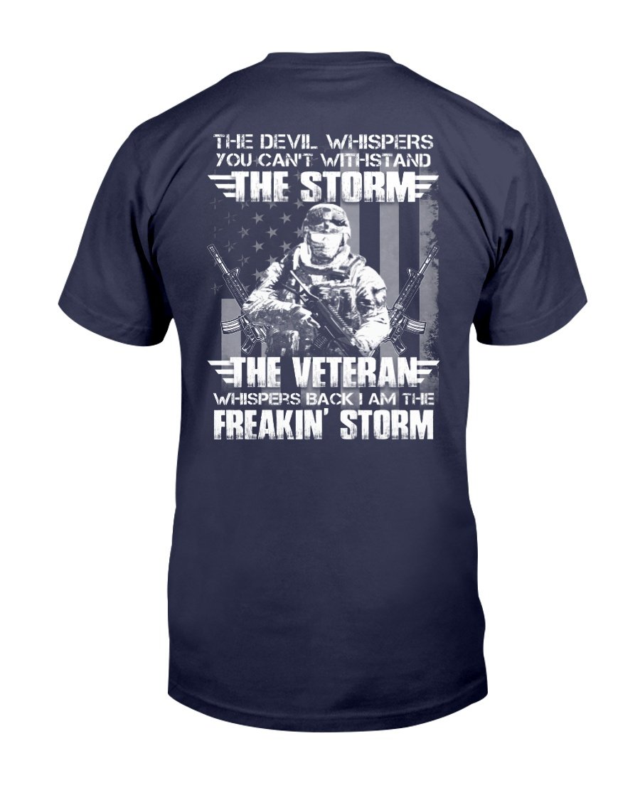 The Veteran Whispers Back I Am The Freakin Storm T-Shirt 1 