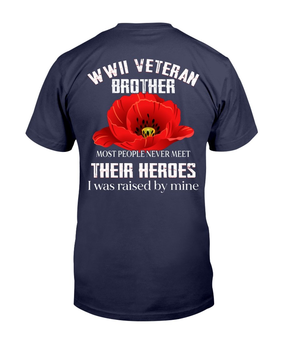 WWII Veteran Brother Most People Never Meet Their Heroes T-Shirt 1 