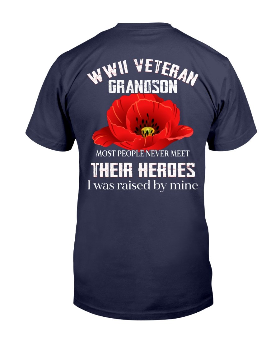 WWII Veteran Grandson Most People Never Meet Their Heroes T-Shirt 1 