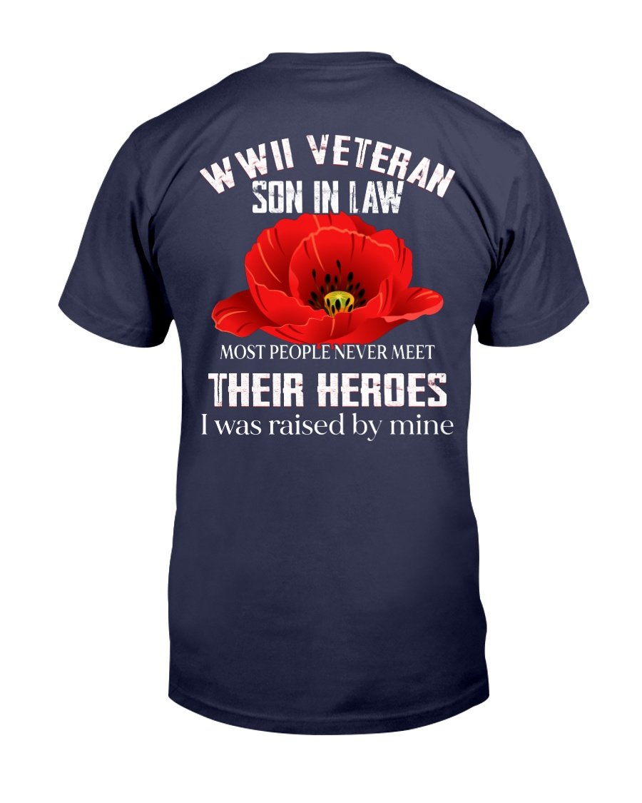 WWII Veteran Son-In-Law Most People Never Meet Their Heroes T-Shirt 1 