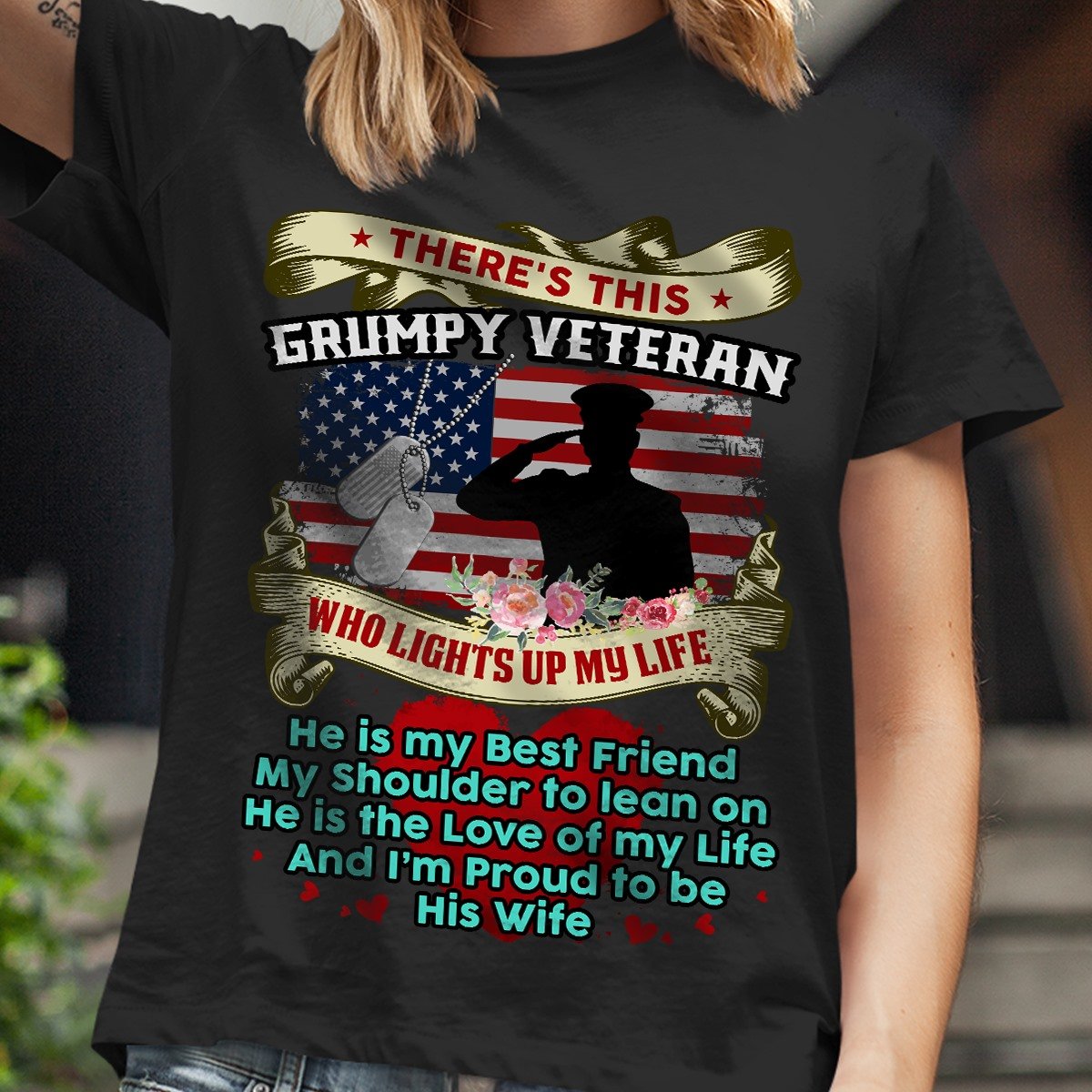 Veteran's Wife T-Shirt, Veteran's Day Gift, Gift For Wife, There's This Grumpy Veteran Shirt