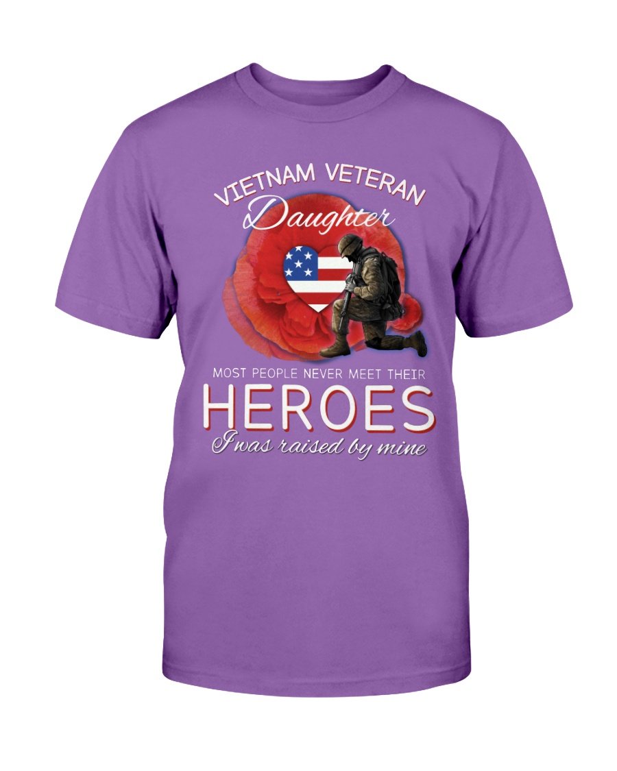 Vietnam Veteran Daughter Most People Never Meet Their Heroes T-Shirt 1 