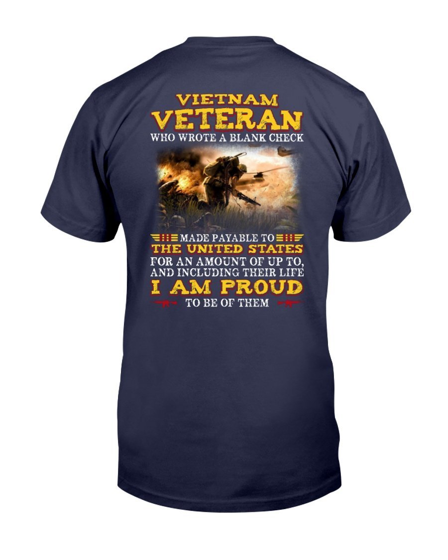 Vietnam Veteran Who Wrote A Blank Check I Am Proud To Be Of Them T-Shirt 1 