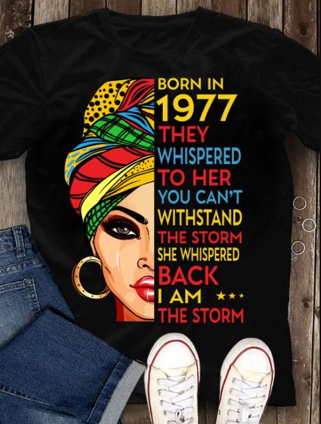 Vintage 1977 Shirt, 1977 Birthday Shirt, Gift For Her, Born In 1977 They Whispered To Her Unisex T-Shirt KM0405