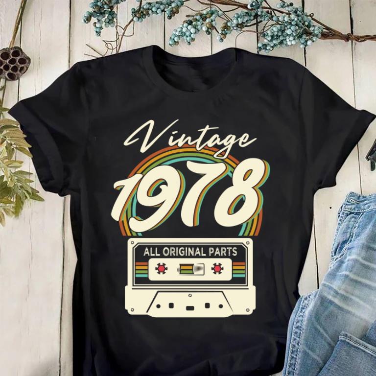 Vintage 1978, All Original Parts V7 Birthday Shirt, Birthday Vintage Shirt, Gift For Her For Him Unisex T-Shirt KM0904