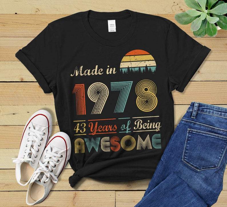 Vintage 1978 Birthday Gift Shirt, 43rd Birthday Vintage Shirt, Gift For Her For Him Unisex T-Shirt KM0904